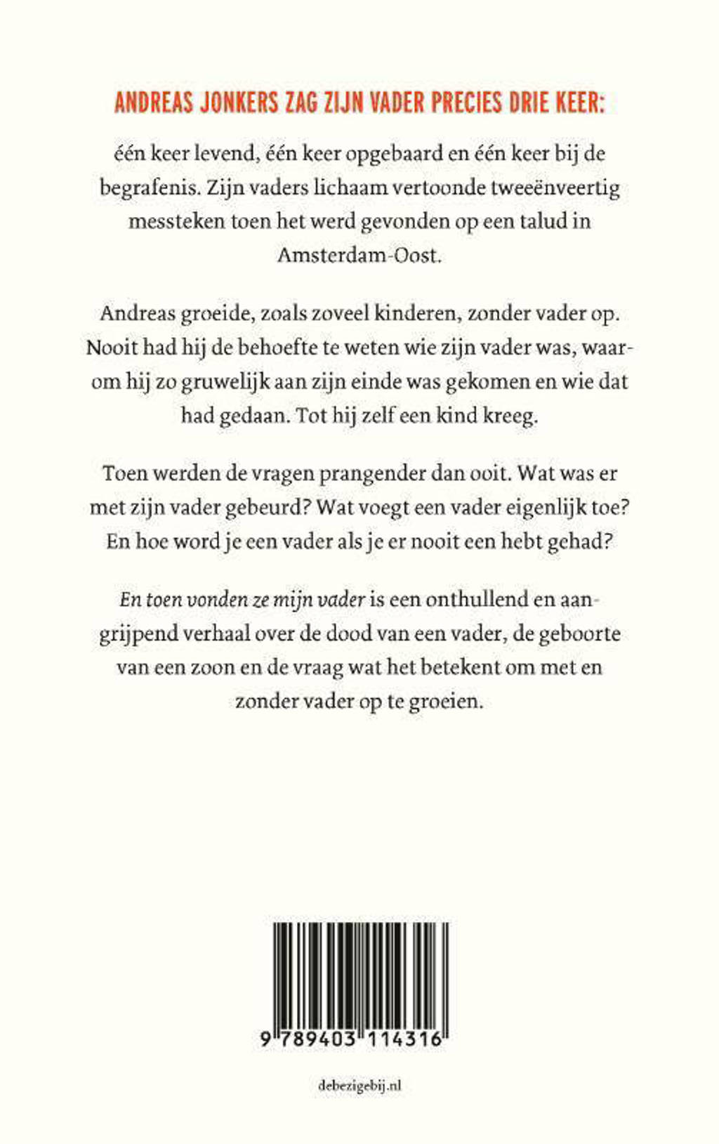 Andreas Jonkers En Toen Vonden Ze Mijn Vader Wehkamp