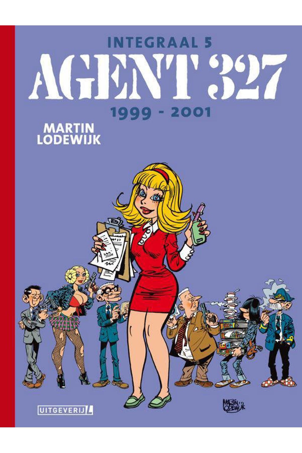 Agent 327 Integraal: Integraal 5 1999-2001 - Martin Lodewijk