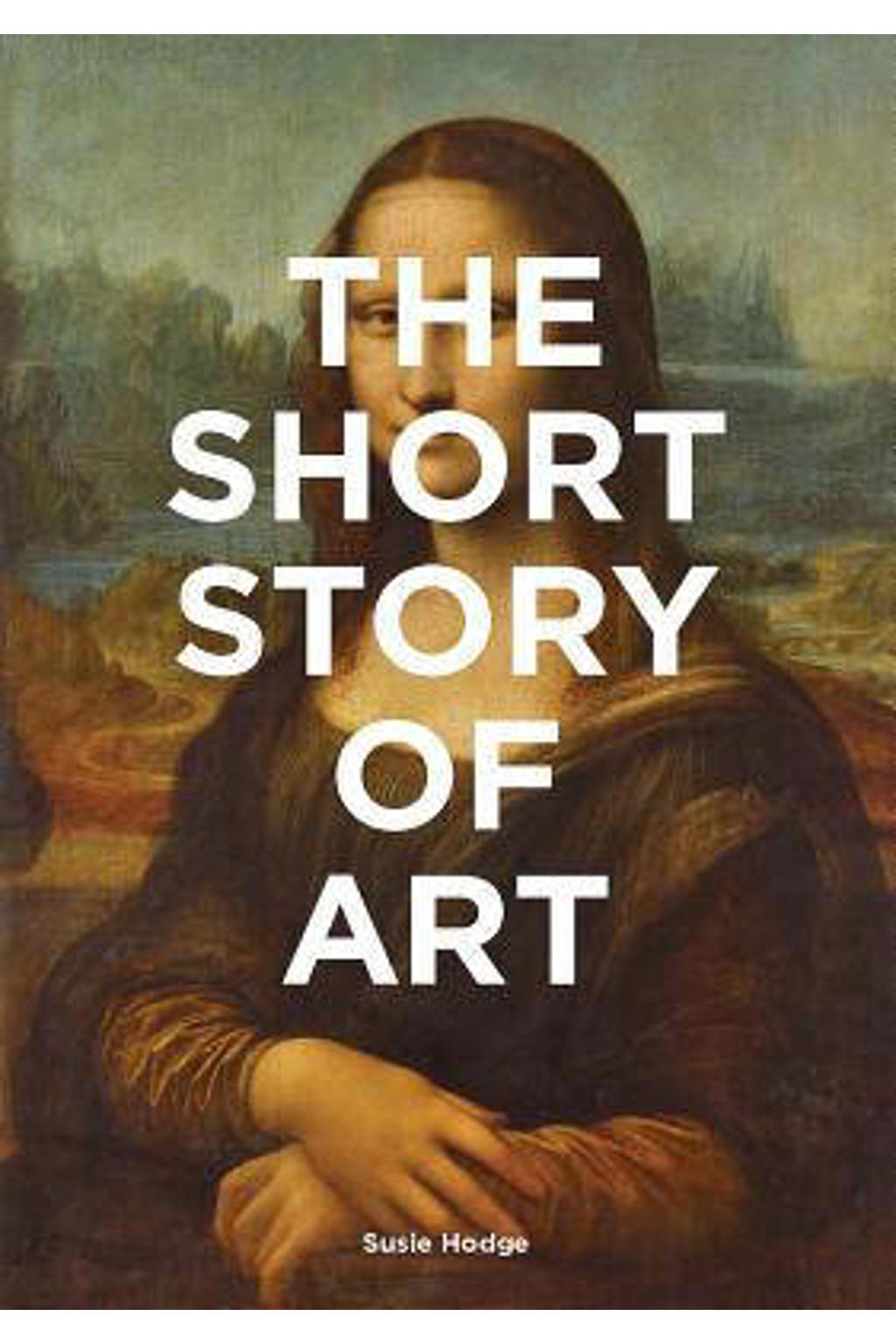 Hodge, Susie Short Story of Art wehkamp