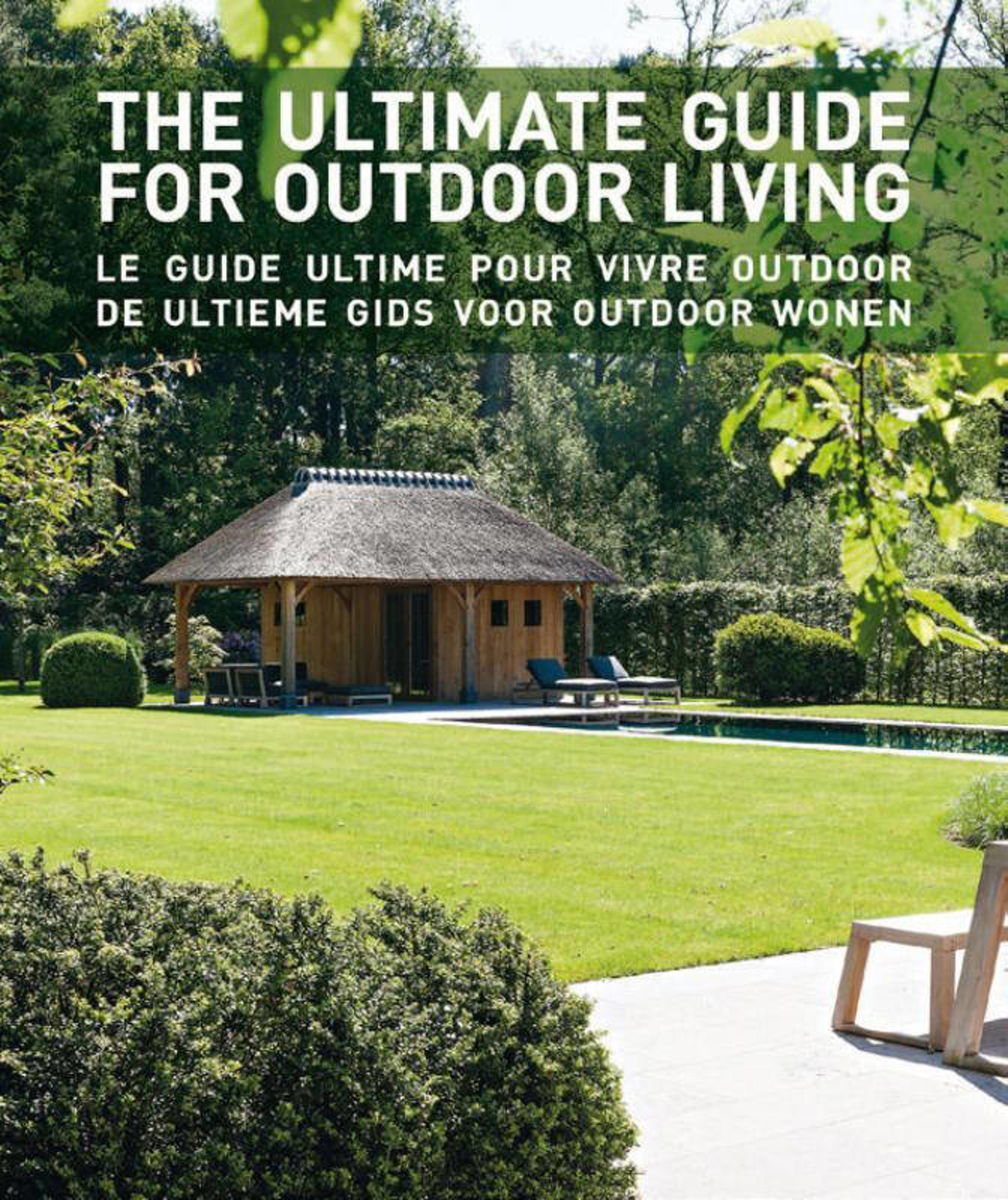 The ultimate guide for outdoor living/Le guide ultime pour vivre ...