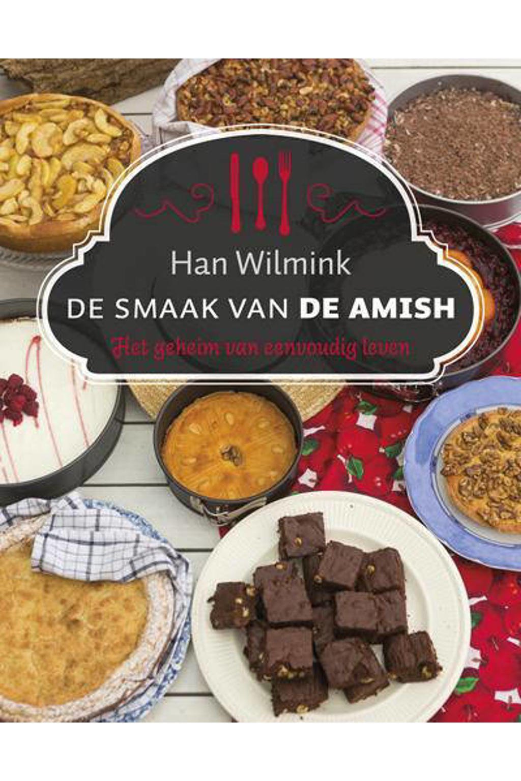Han Wilmink De smaak van de Amish wehkamp Han Wilmink De smaak van de Amish wehkamp