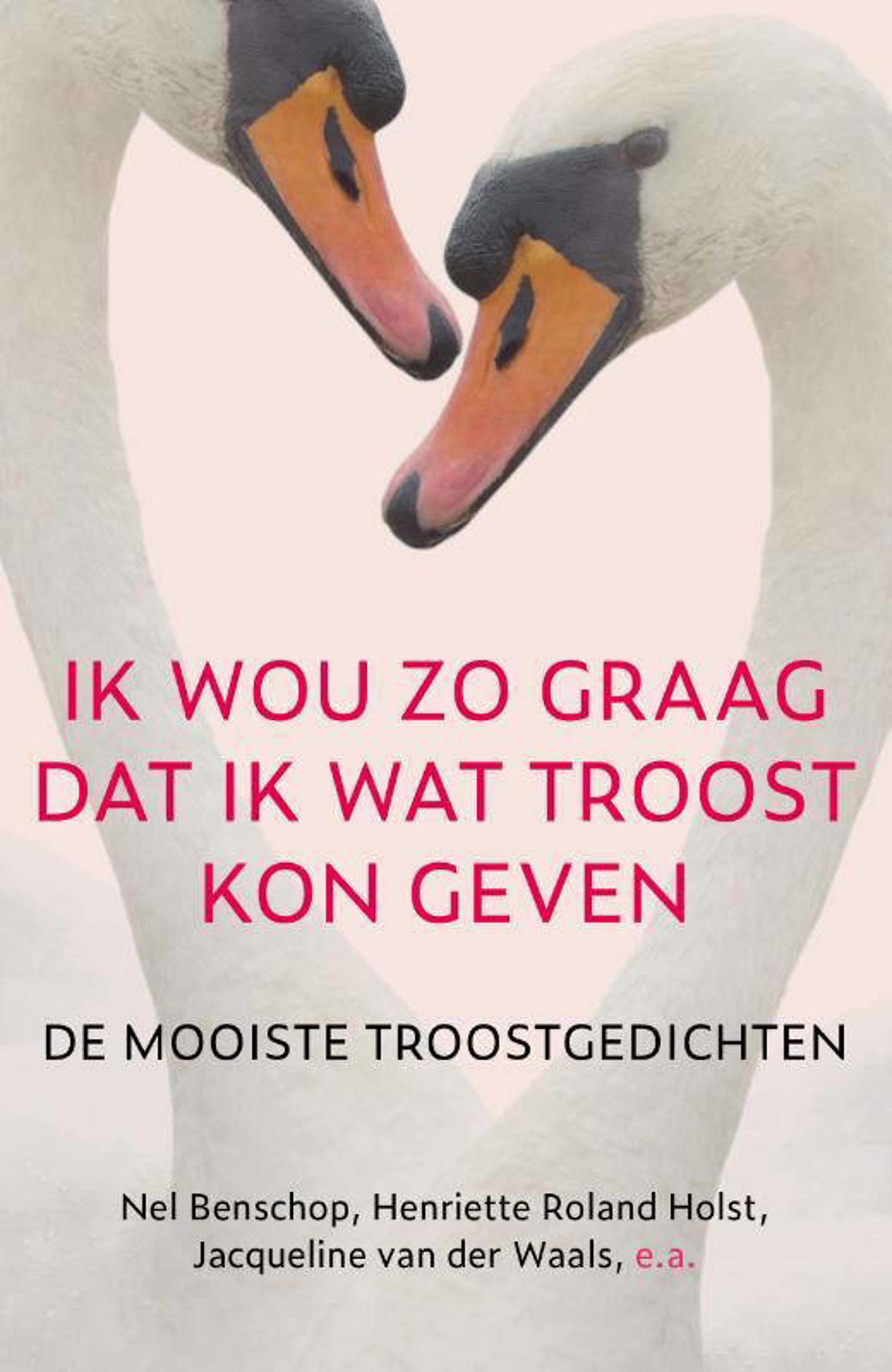 Nel Benschop Ik wou zo graag dat ik wat troost kon geven wehkamp