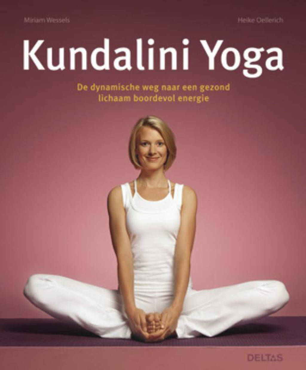 erts Wafel Kindercentrum Miriam Wessels en Heike Oellerich Kundalini Yoga | wehkamp