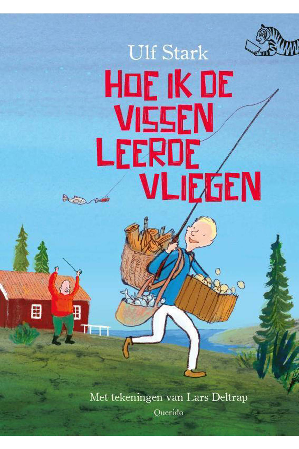 Tijgerlezen: Hoe ik de vissen leerde vliegen - Ulf Stark