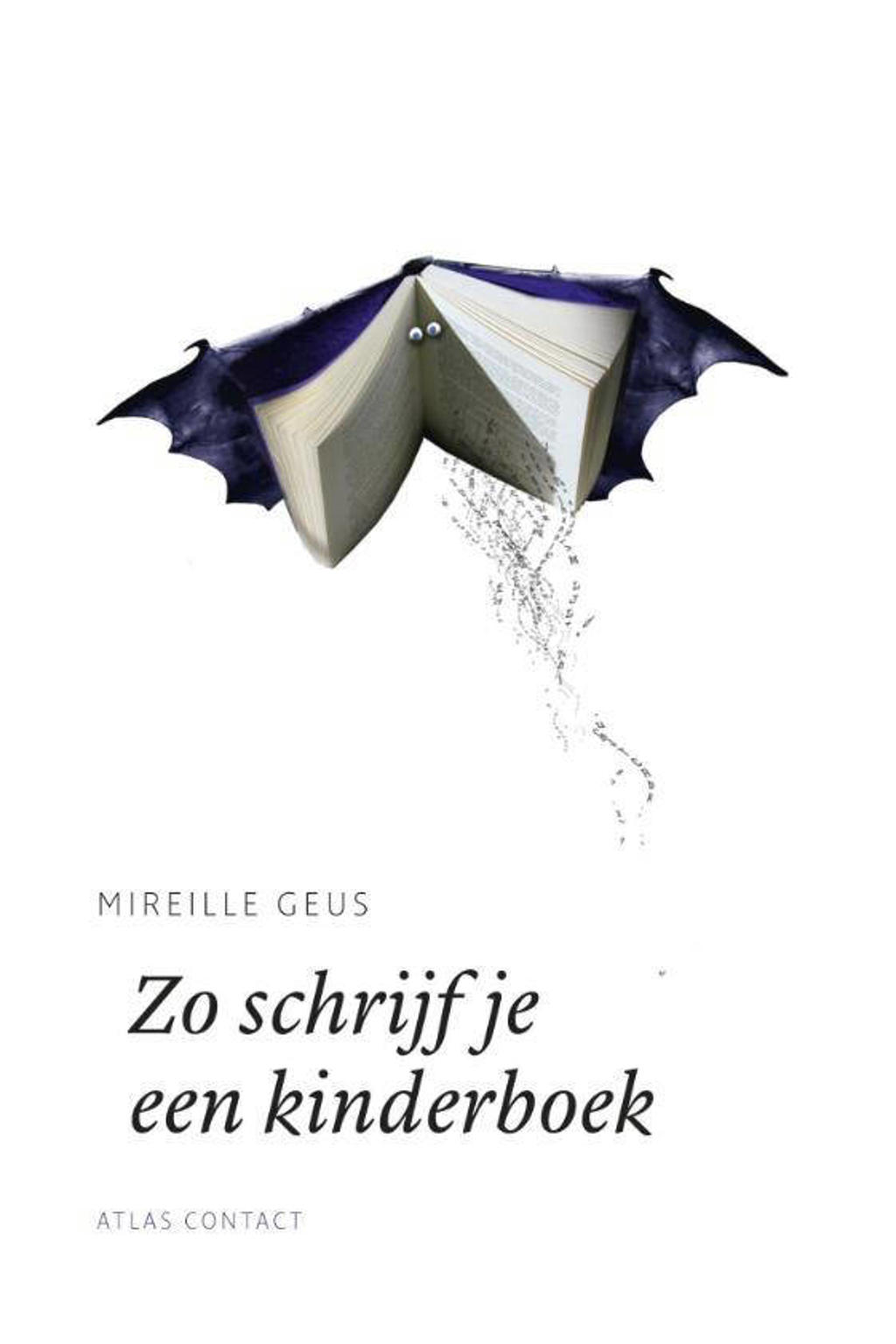 De schrijfbibliotheek: Zo schrijf je een kinderboek - Mireille Geus