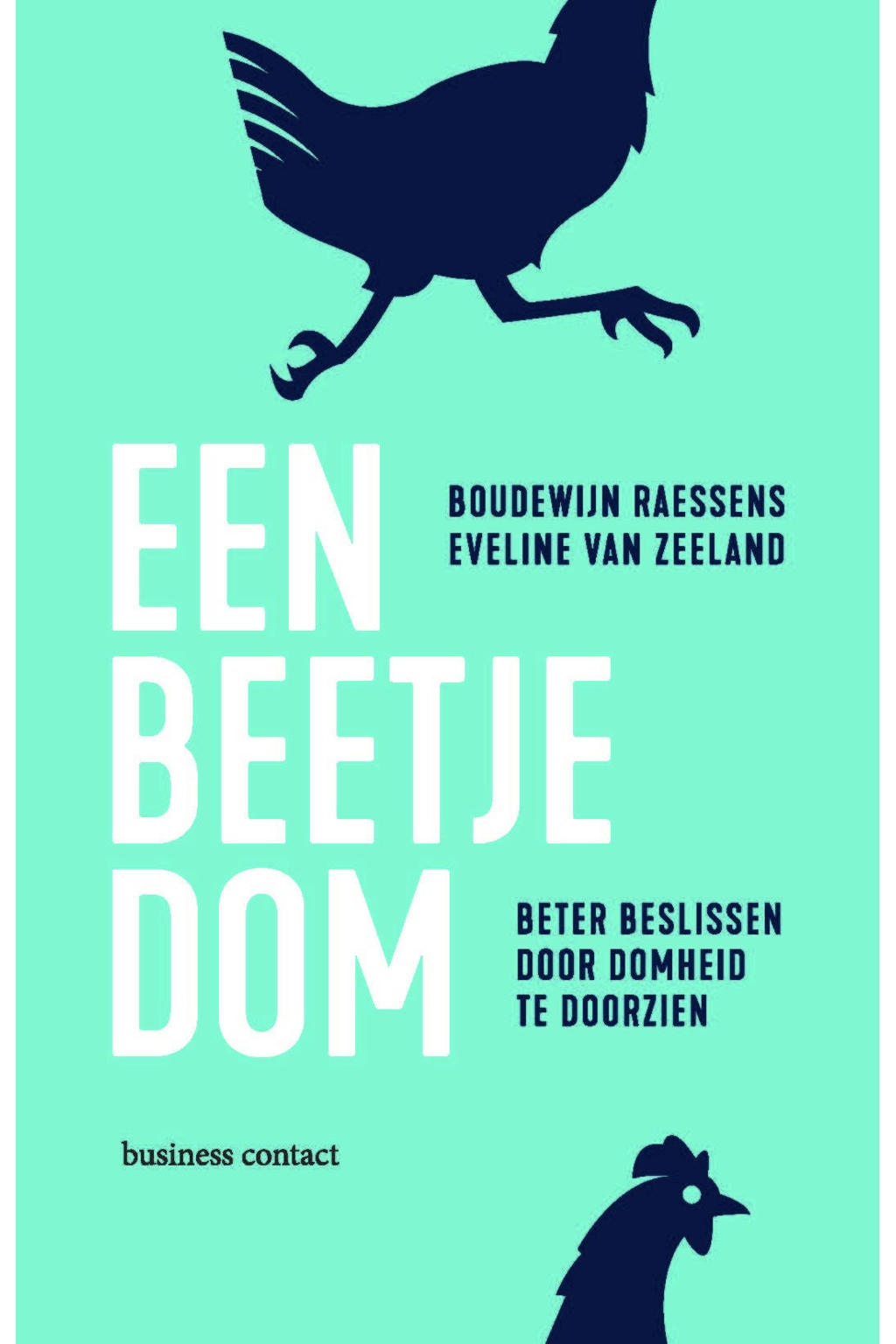 Boudewijn Raessens en Eveline van Zeeland Een beetje dom wehkamp