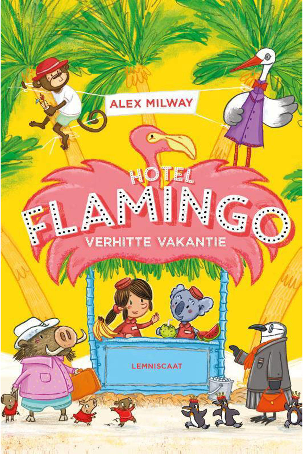 Hotel Flamingo: Verhitte vakantie - Alex Milway