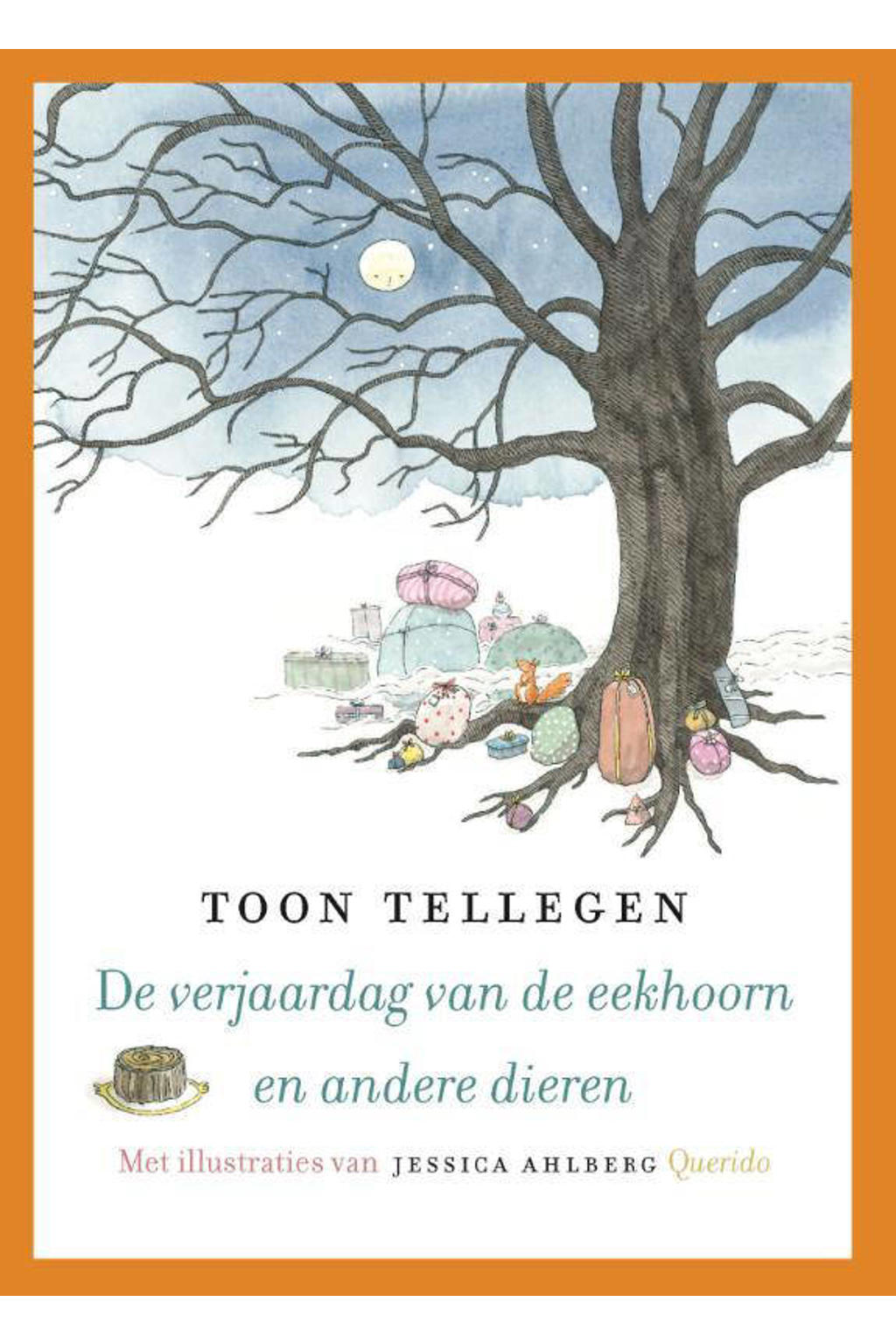 De verjaardag van de eekhoorn en andere dieren - Toon Tellegen