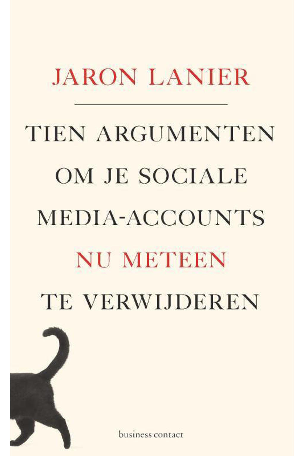 Tien argumenten om je sociale-media-accounts nu meteen te verwijderen - Jaron Lanier