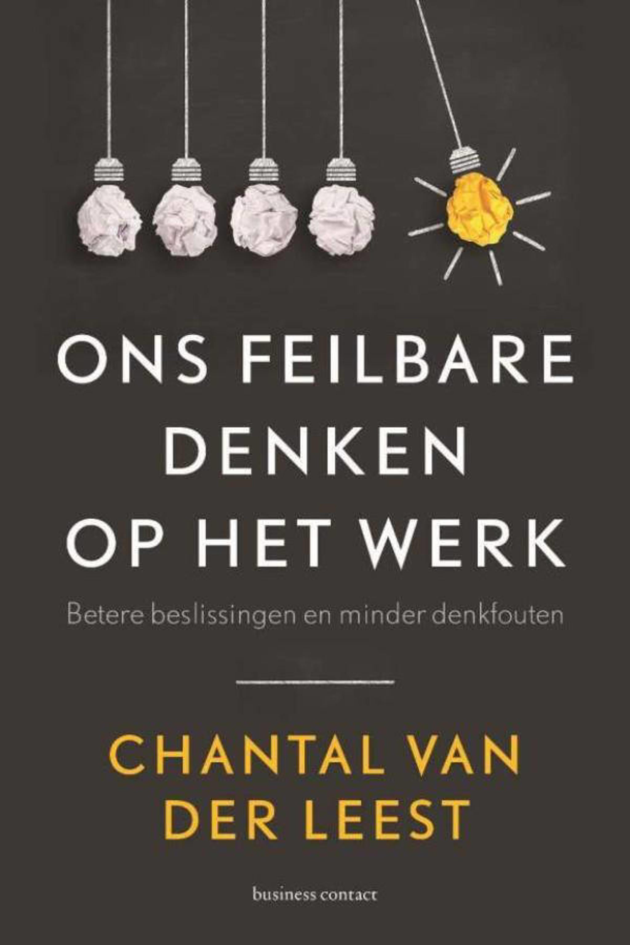 Chantal Van Der Leest Ons Feilbare Denken Op Het Werk Wehkamp chantal-van-der-leest-ons-feilbare-denken-op-het-werk-wehkamp