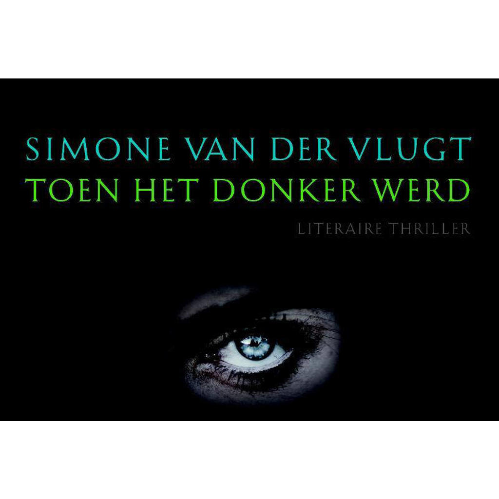 Simone van der Vlugt Toen het donker werd wehkamp