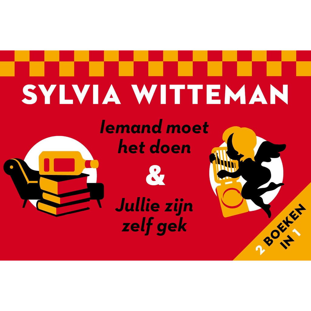 Iemand moet het doen & Jullie zijn zelf gek - Sylvia Witteman