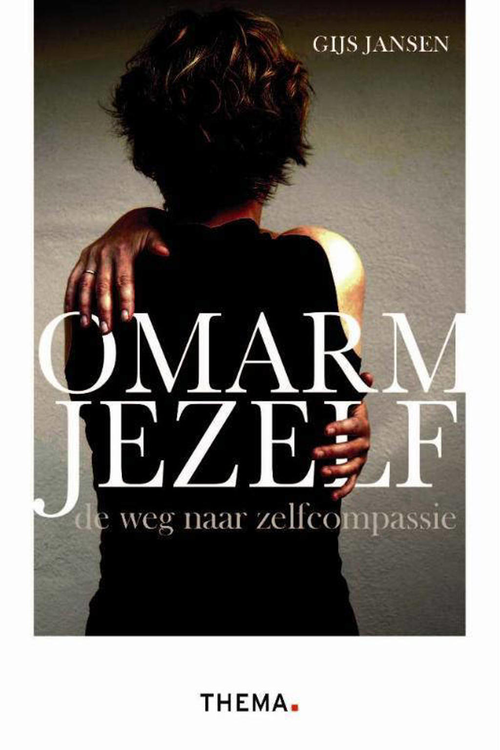 Omarm jezelf - Gijs Jansen