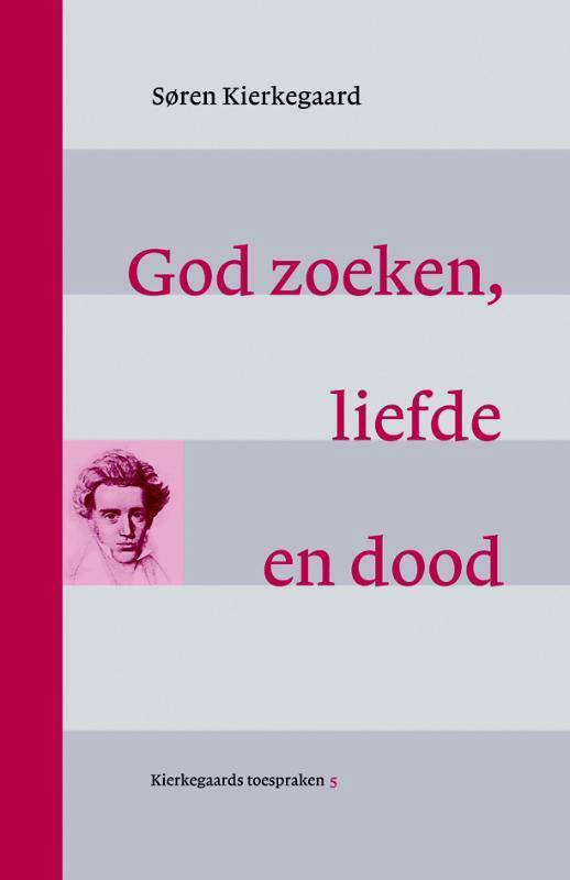 Søren Kierkegaard God zoeken, liefde en dood wehkamp