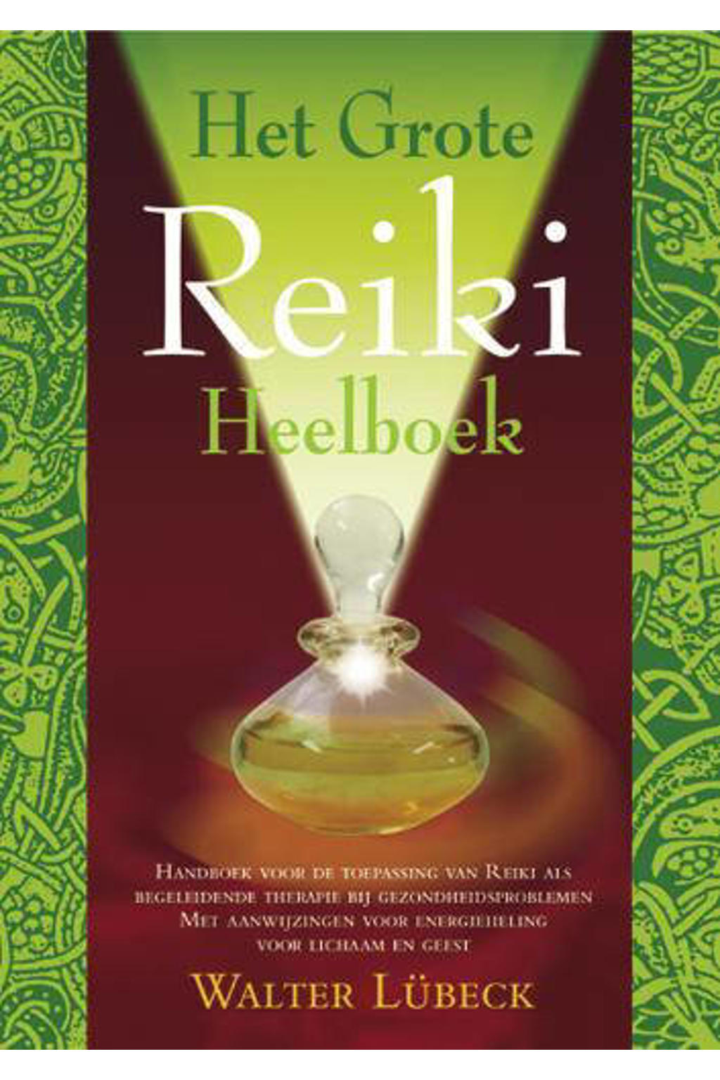 Het grote Reiki heelboek - W. Lubeck