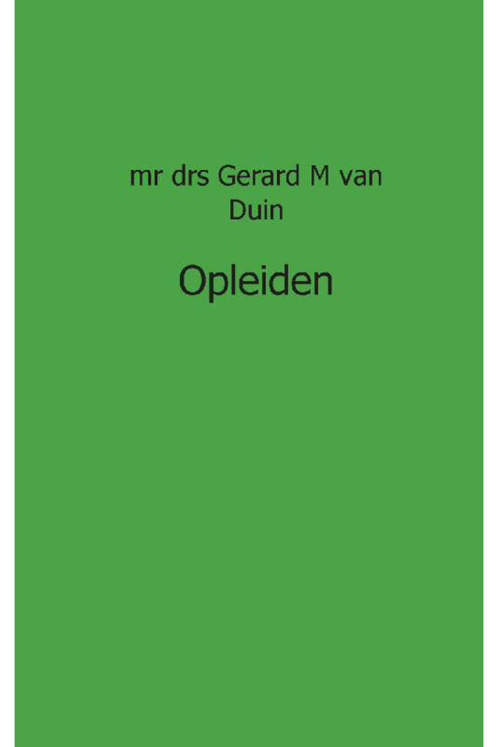 Juristnet handboeken praktijk: opleiden - GM van Duin
