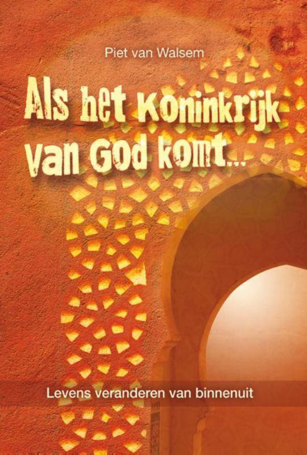 Het Koninkrijk Van God Piet van Walsem Als het koninkrijk van God komt... | wehkamp