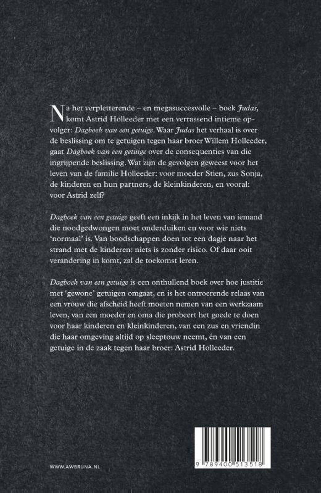 Astrid Holleeder De Holleeder Trilogie Dagboek Van Een Getuige Wehkamp