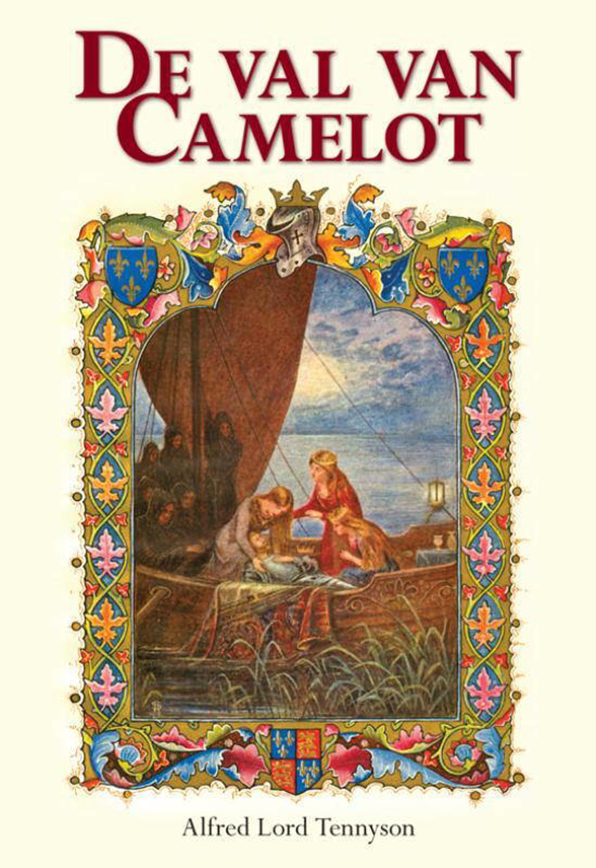 Alfred Lord Tennyson De val van Camelot wehkamp