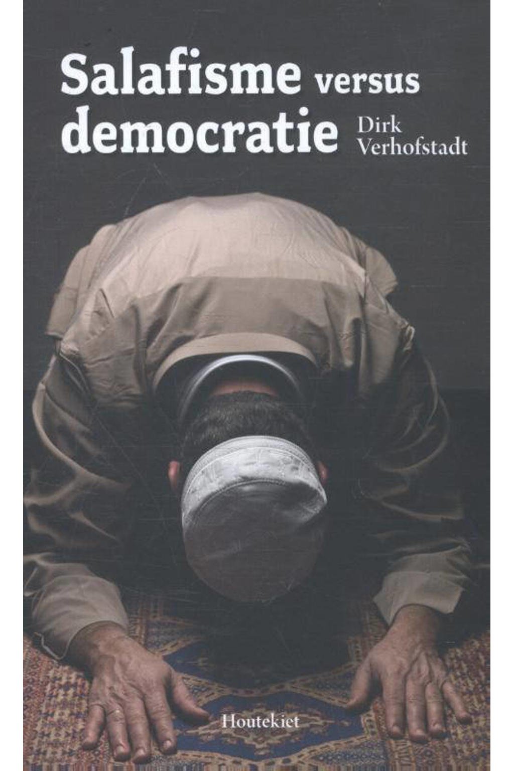 Salafisme versus democratie - Dirk Verhofstadt