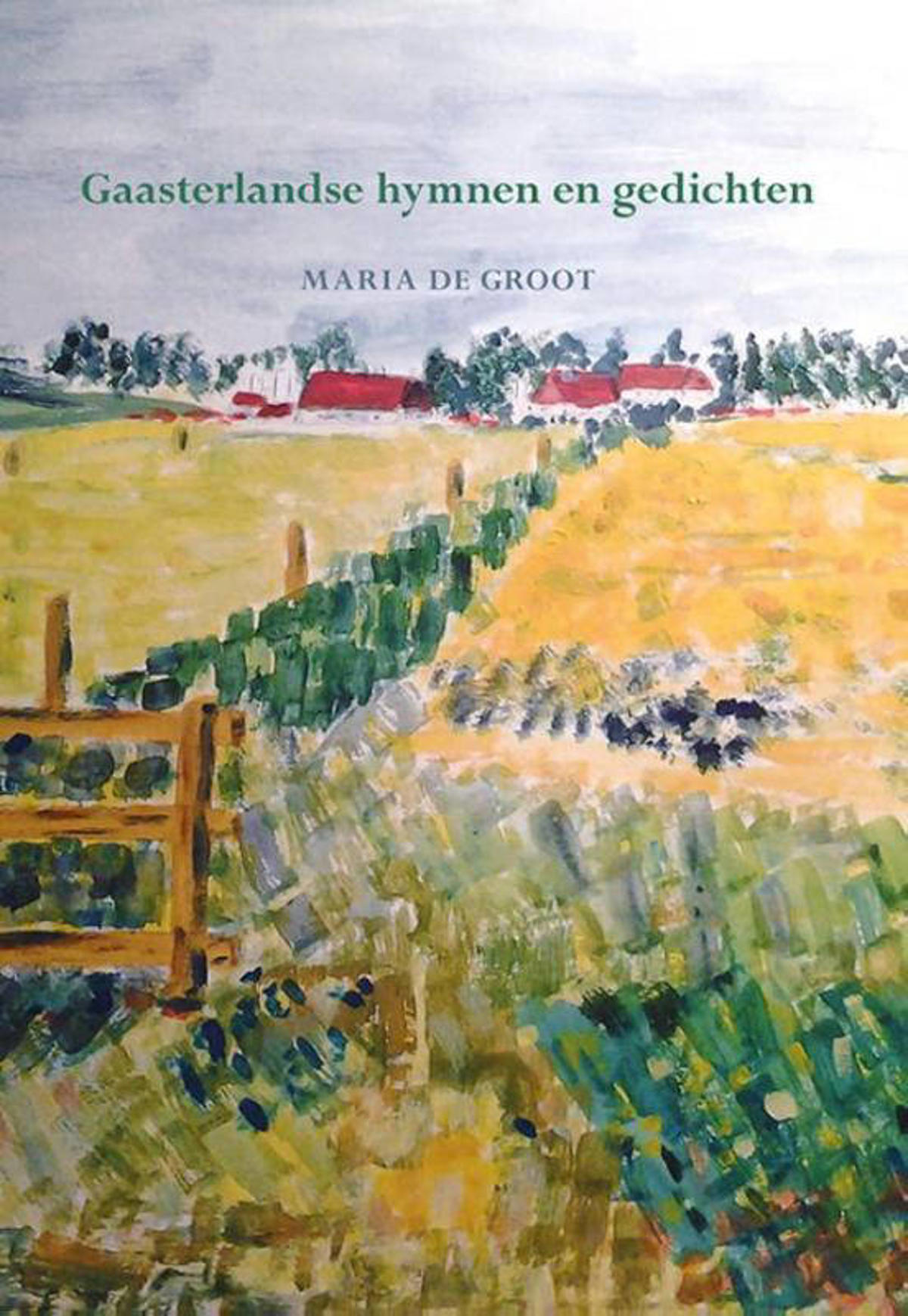 Maria de Groot Gaasterlandse hymnen en gedichten wehkamp