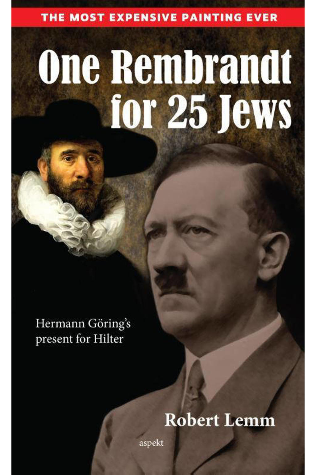 One Rembrandt for 25 Jews - Robert Lemm