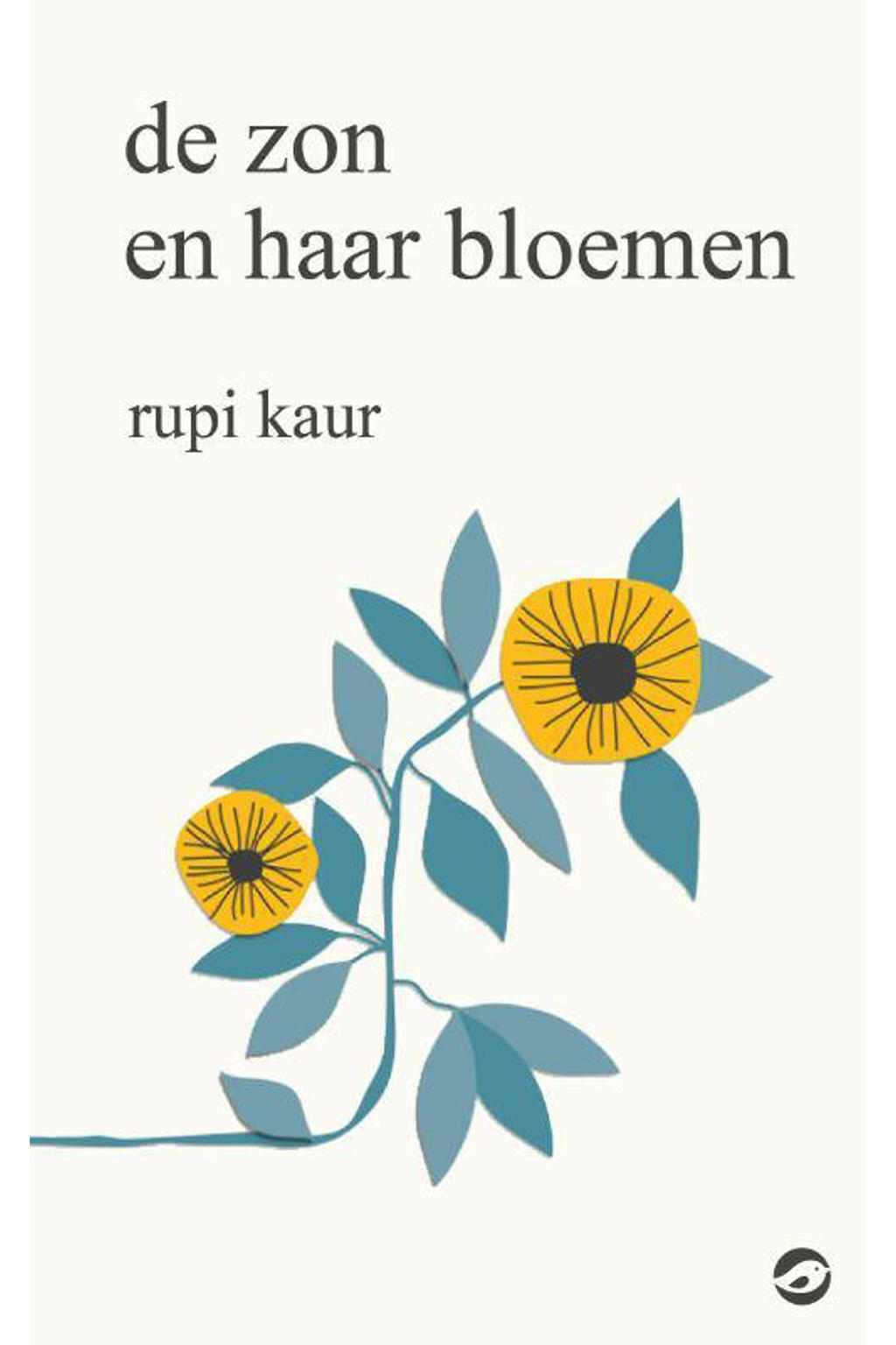 De zon en haar bloemen - Rupi Kaur