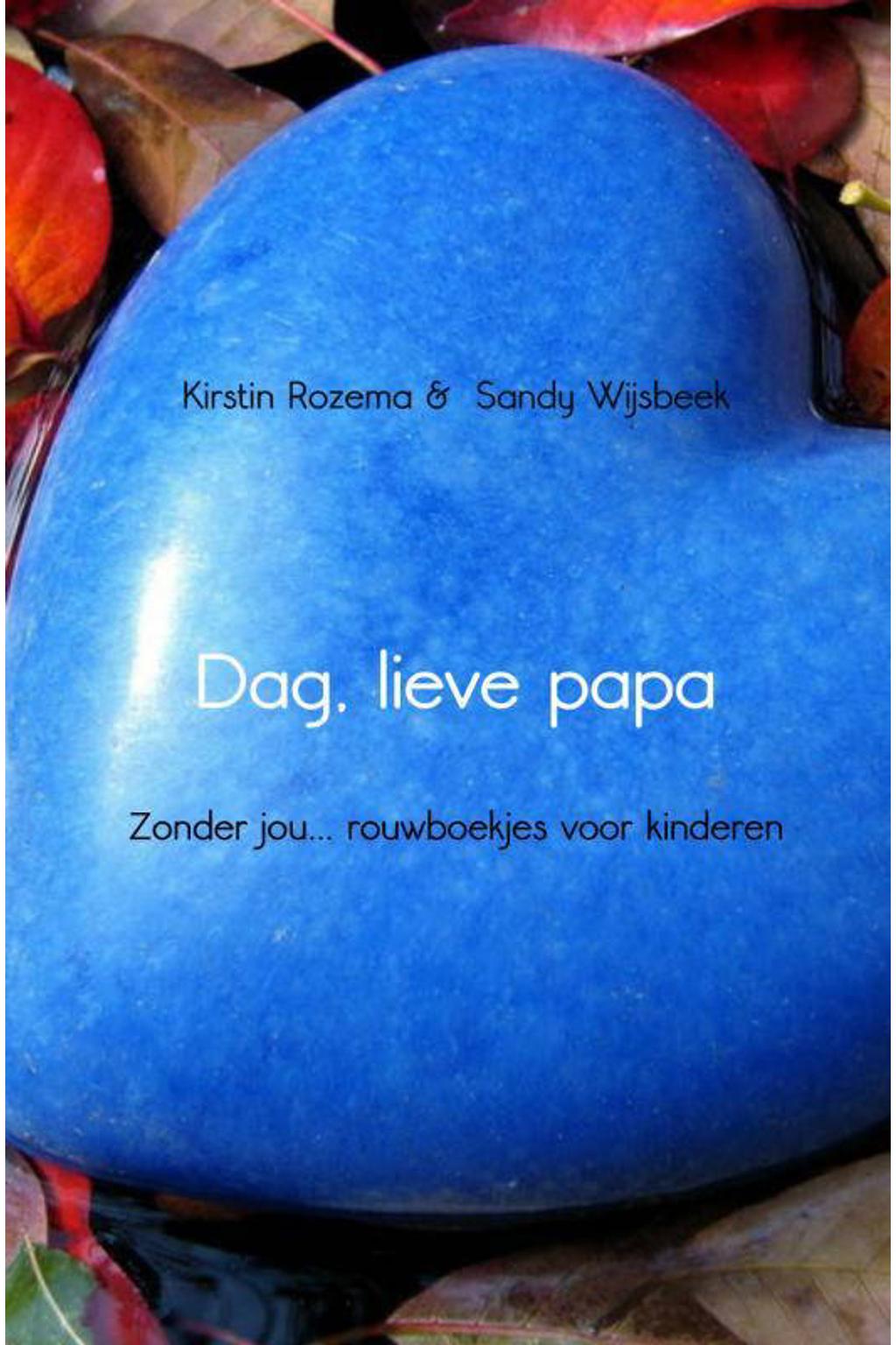 Kirstin Rozema en Sandy Wijsbeek Dag, lieve papa | wehkamp
