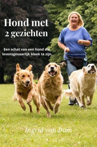 Hond met 2 gezichten - Ingrid van Dam