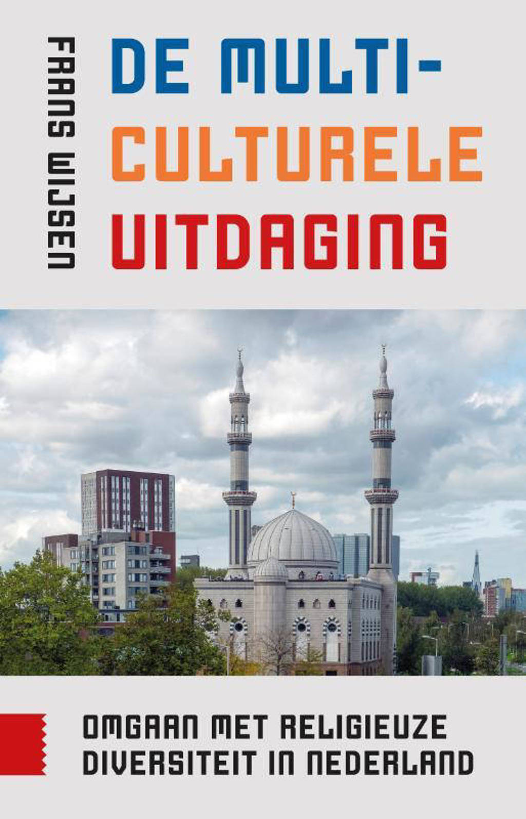 De multiculturele uitdaging - Frans Wijsen