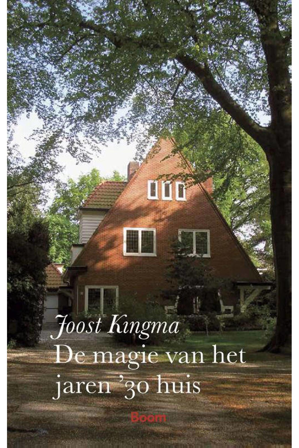 De magie van het jaren '30 huis - Joost Kingma