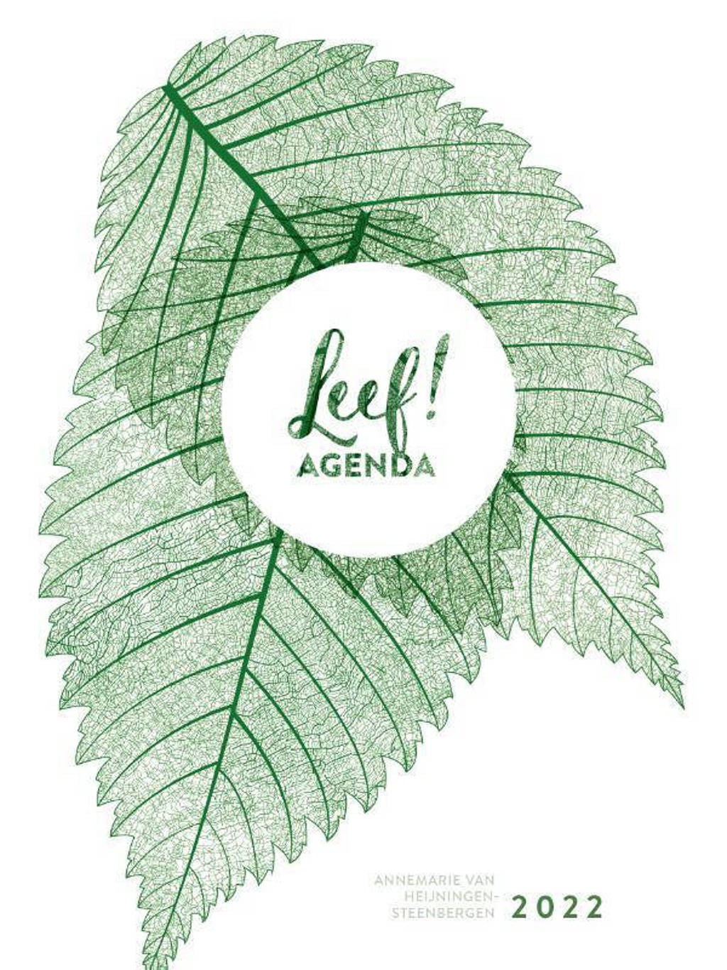 Leef! Agenda 2022 Groot - Annemarie van Heijningen