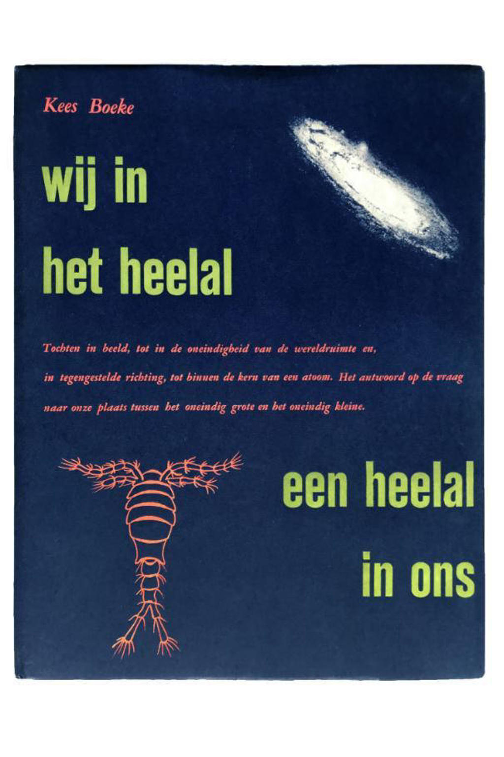 Wij in het heelal, een heelal in ons - Kees Boeke