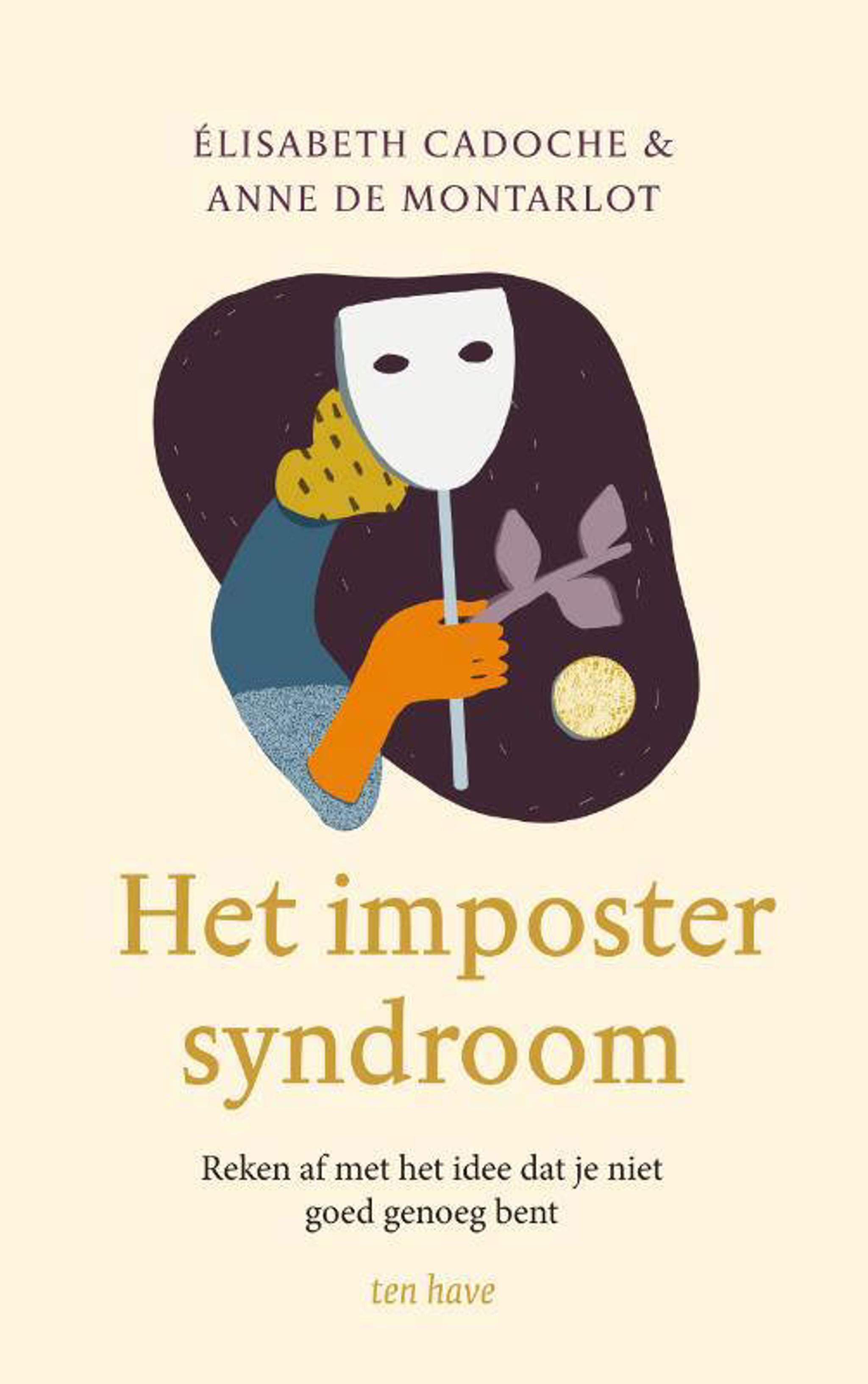 Elisabeth Cadoche En Anne De Montarlot Het Impostersyndroom Wehkamp elisabeth-cadoche-en-anne-de-montarlot-het-impostersyndroom-wehkamp