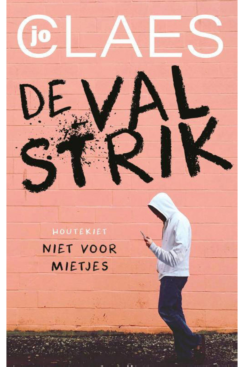 Niet voor mietjes: De valstrik - Jo Claes