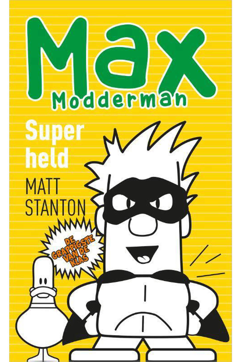Max Modderman: Superheld - Matt Stanton