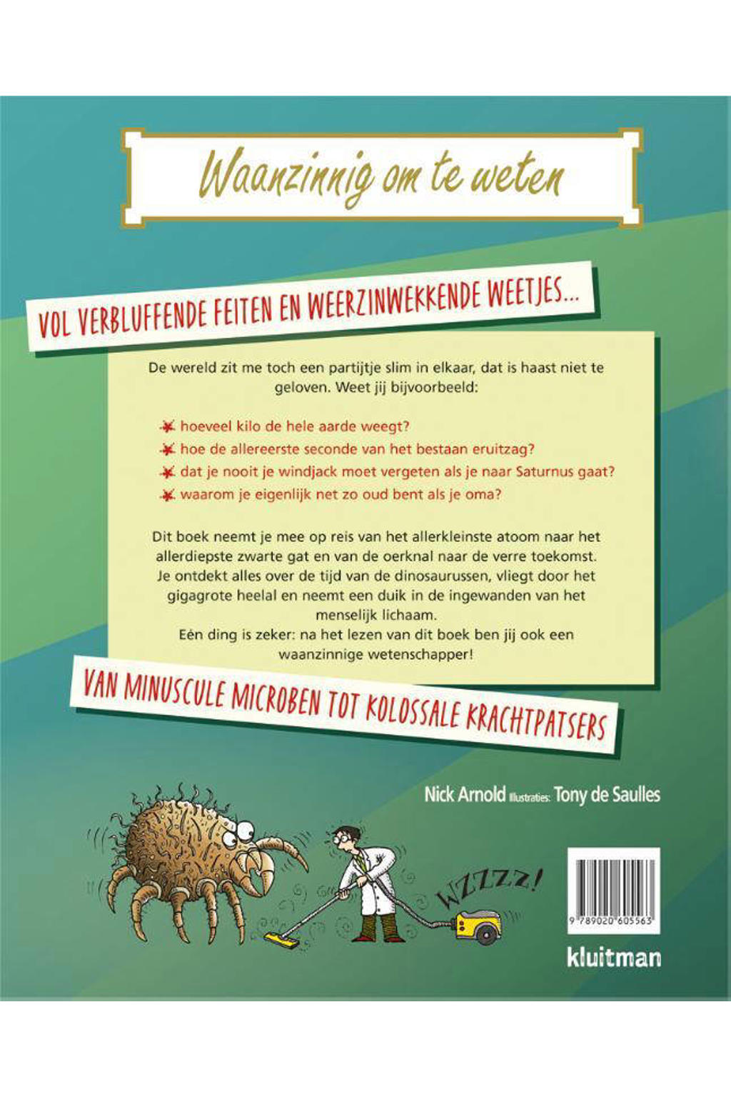 Nick Arnold Waanzinnig om te weten De waanzinnige wetenschap van werkelijk alles wehkamp