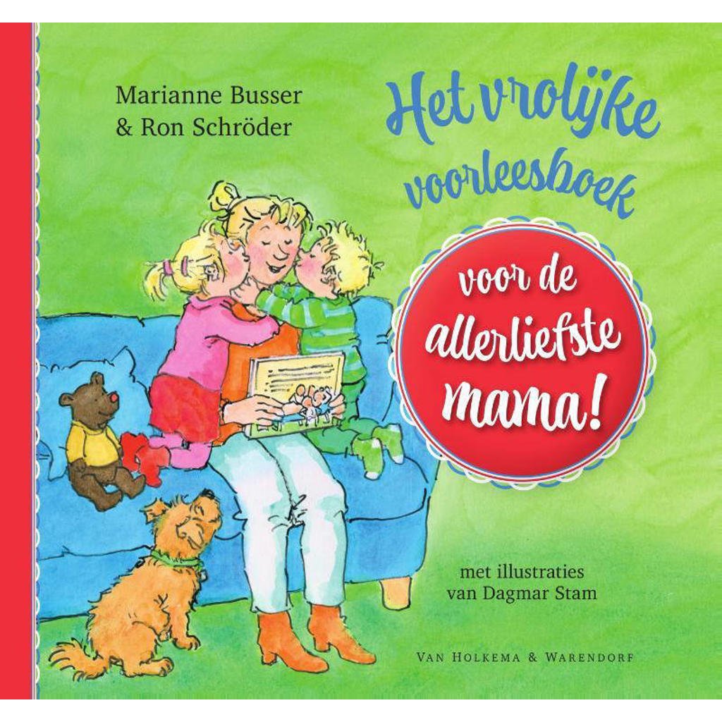 Voor de allerliefste…: Het vrolijke voorleesboek voor de allerliefste mama! - Marianne Busser