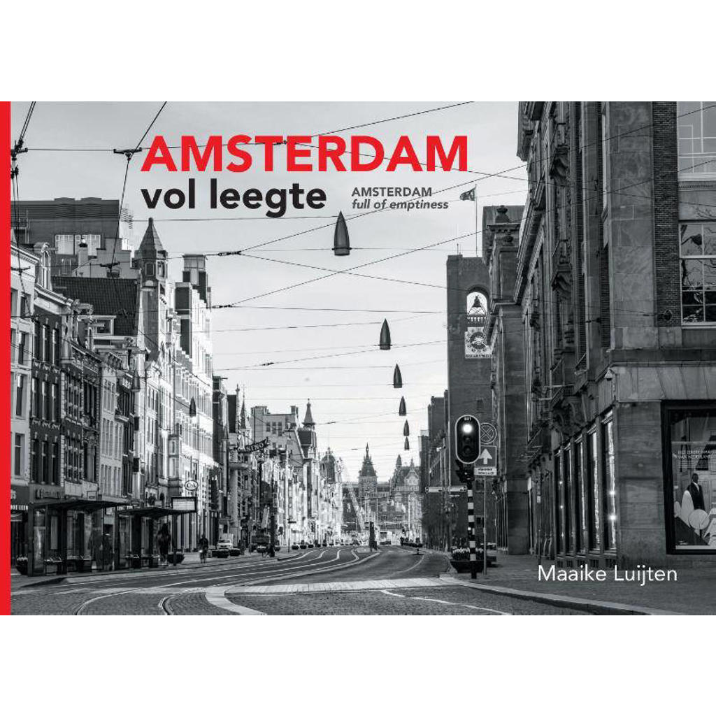 Amsterdam Vol Leegte - Maaike Luijten