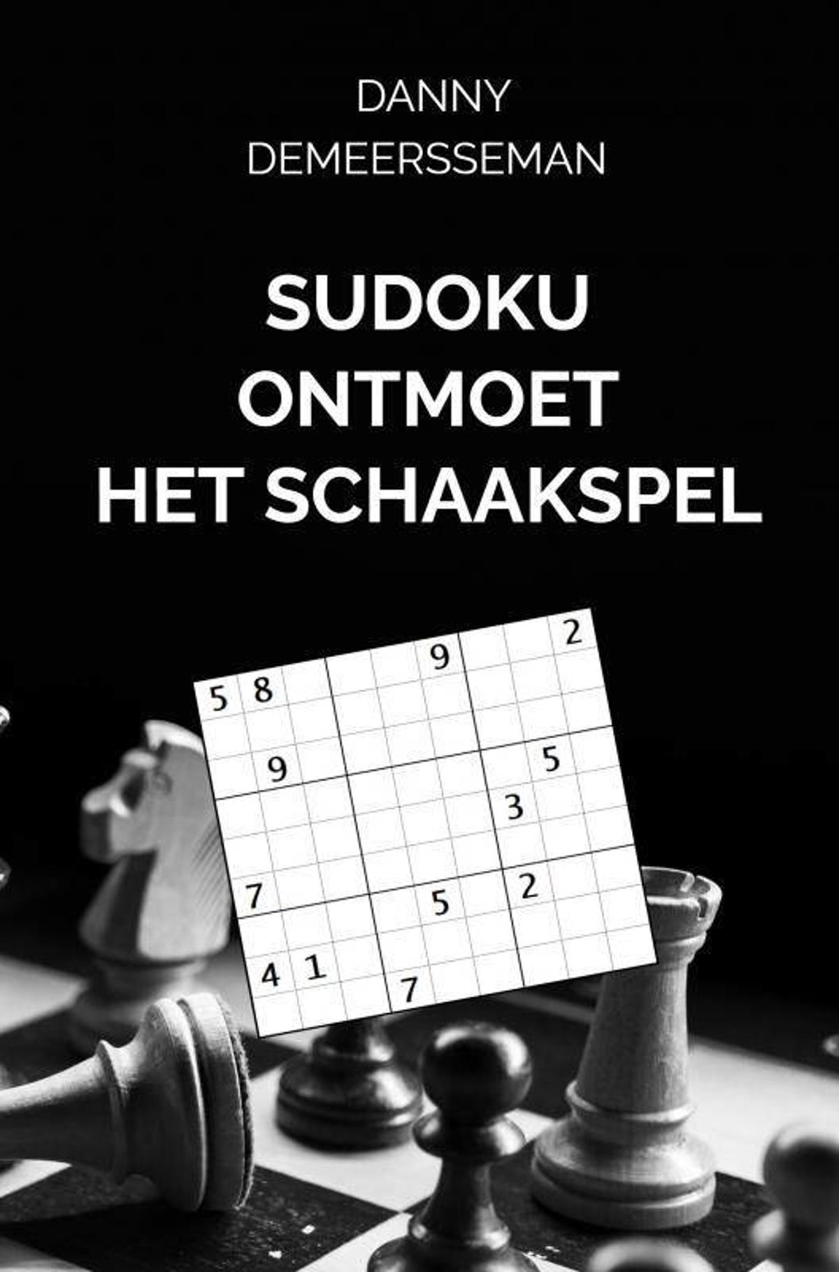 skelet badminton Hedendaags Danny Demeersseman Sudoku ontmoet het Schaakspel | wehkamp