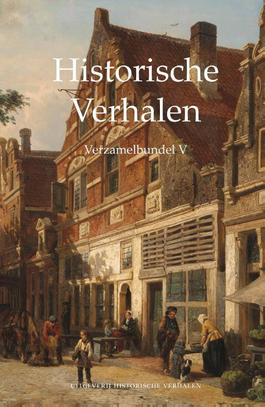 Historische Verhalen: Verzamelbundel V | Wehkamp