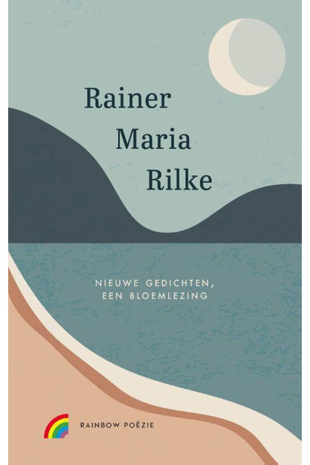 Nieuwe gedichten, een bloemlezing - Rainer Maria Rilke