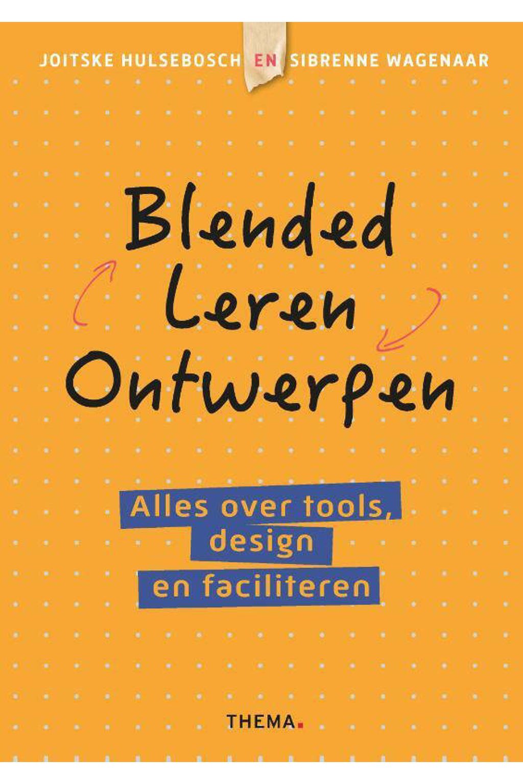 Blended leren ontwerpen - Joitske Hulsebosch en Sibrenne Wagenaar
