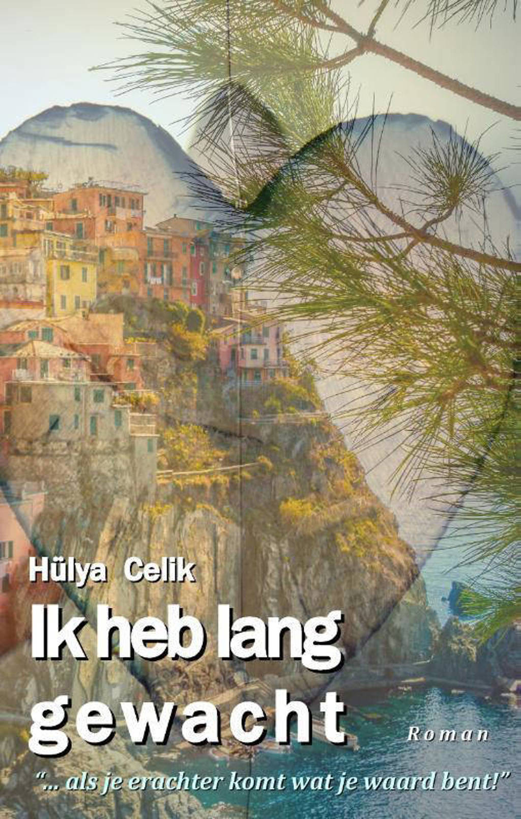Ik heb lang gewacht - Hülya Celik