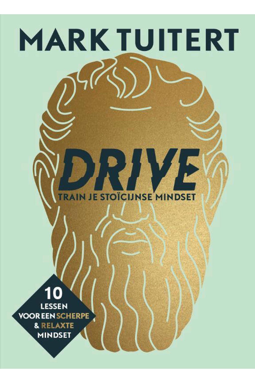 DRIVE: Train je stoïcijnse mindset - Mark Tuitert