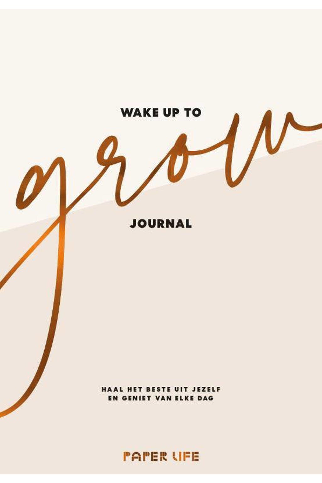 Wake up to grow Journal - Estrella van Toor