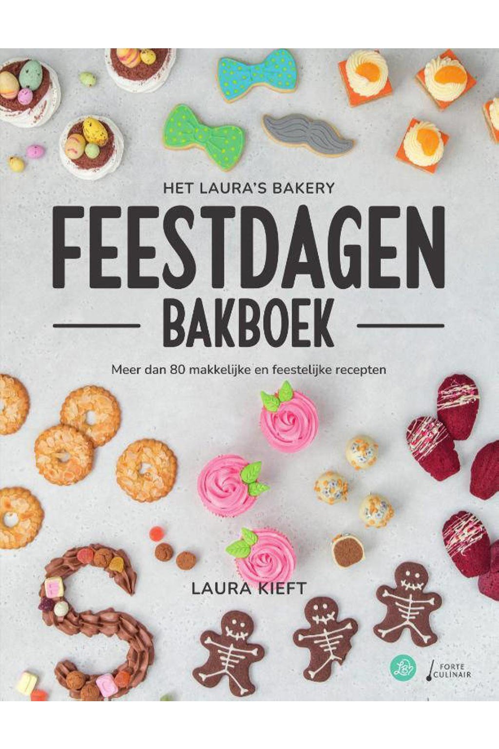 Het Laura's Bakery Feestdagen Bakboek - Laura Kieft