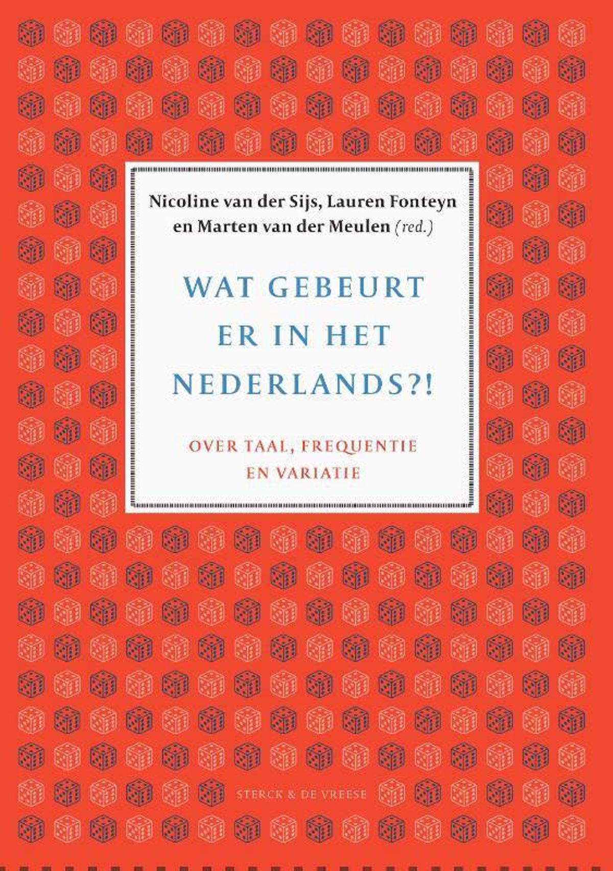 Nicoline van der Sijs, Lauren Fonteyn en Marten van der Meulen Wat gebeurt er in het Nederlands