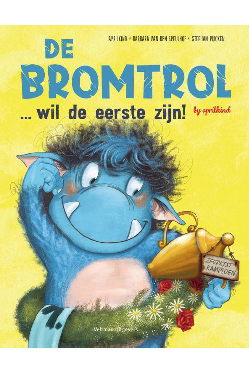 De bromtrol...wil de eerste zijn! - Aprilkind en Barbara van den Speulhof