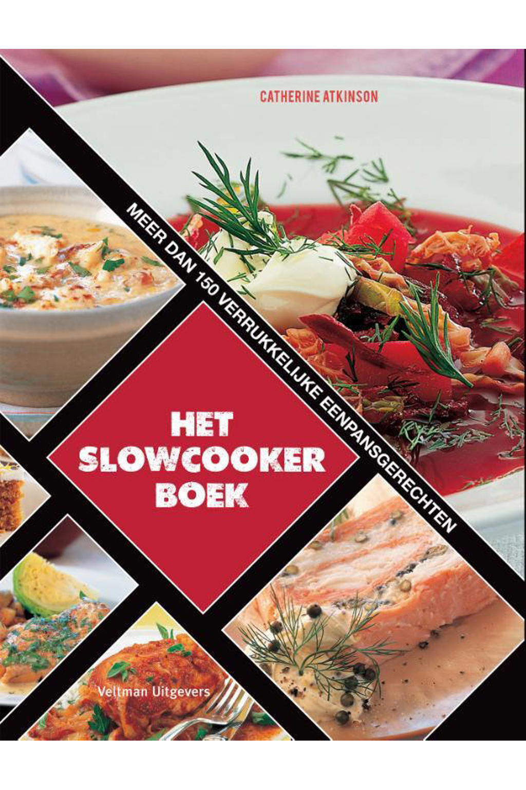 Catherine Atkinson Het Slowcookerboek wehkamp